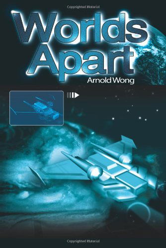 Worlds Apart - Arnold Wong - Livros - iUniverse - 9780595148813 - 1 de novembro de 2000