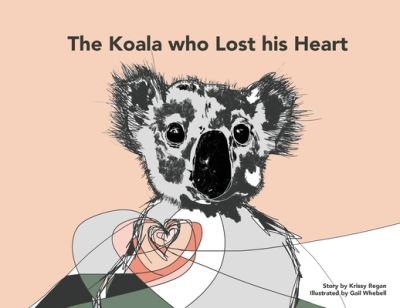 Cover for Krissy R Regan · The Koala who Lost his Heart (Paperback Book) (2020)