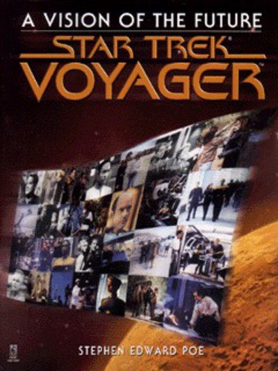 A Vision of the Future (Vision of the Future) - Star Trek: Voyager - Stephen Poe - Bücher - Simon & Schuster - 9780671534813 - 1. April 1998