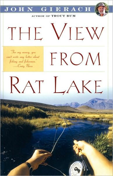 Cover for John Gierach · The View from Rat Lake (Pocketbok) [Reprint edition] (1989)