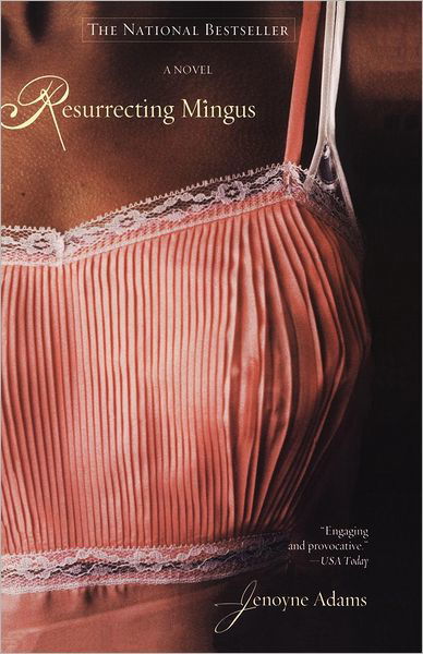 Cover for Jenoyne Adams · Resurrecting Mingus: a Novel (Paperback Bog) [Reprint edition] (2002)