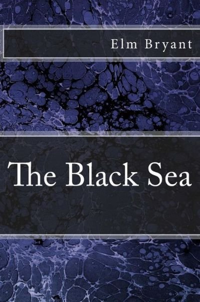 Cover for Elm Bryant · The Black Sea (Dunham Saga) (Volume 1) (Paperback Bog) (2014)