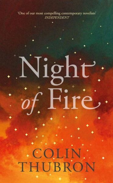 Cover for Colin Thubron · Night of Fire (Hardcover Book) (2016)