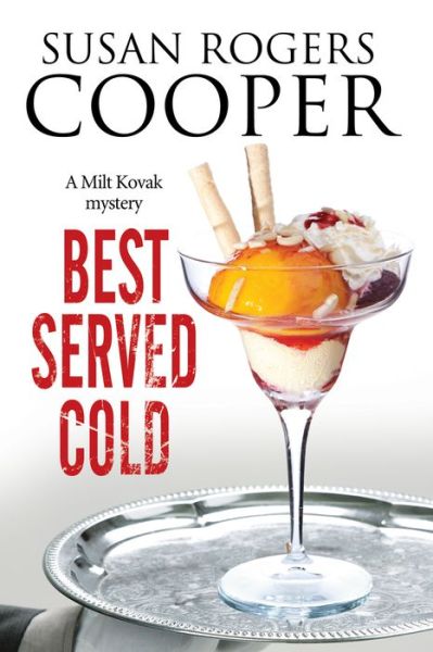 Cover for Susan Rogers Cooper · Best Served Cold: A Small Town Police Procedural Set in Oklahoma (Hardcover Book) [Large type / large print edition] (2017)