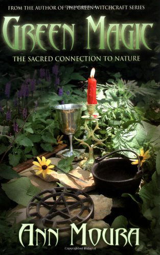 Cover for Ann Moura · Green Magic: The Sacred Connection to Nature (Bok) (2002)