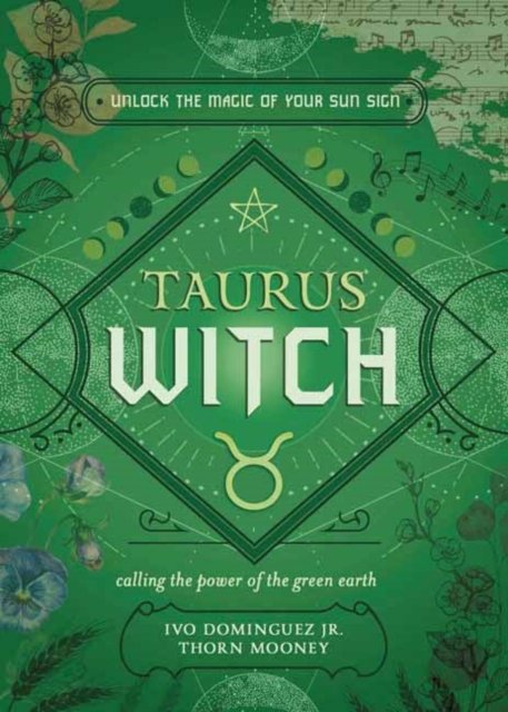 Cover for Ivo Dominquez Jr · The Taurus Witch: Unlock the Magic of Your Sun Sign - The Witch's Sun Sign Series (Paperback Book) (2023)