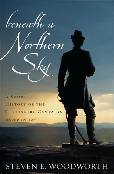 Cover for Steven E. Woodworth · Beneath a Northern Sky: A Short History of the Gettysburg Campaign (Taschenbuch) [Second edition] (2008)