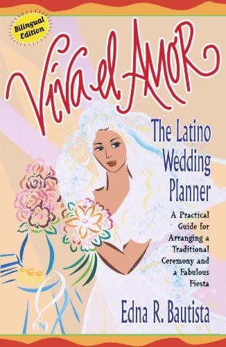 Cover for Edna Bautista · Viva El Amor: the Latino Wedding Planner, a Practical Guide for Arranging a Traditional Ceremony and a Fabulous Fiesta (Paperback Bog) [1st Fireside Ed edition] (2001)