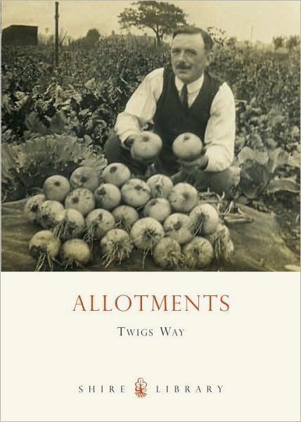 Cover for Twigs Way · Allotments - Shire Library (Taschenbuch) (2008)