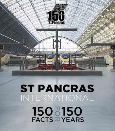 Cover for The History Press · St Pancras International: 150 Facts for 150 Years (Paperback Book) (2018)