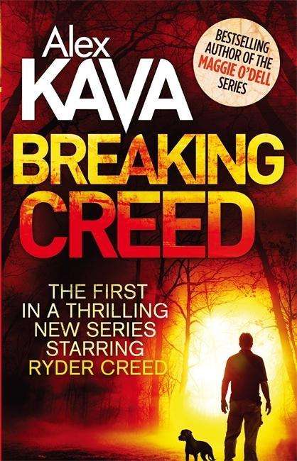 Cover for Alex Kava · Breaking Creed - Ryder Creed (Taschenbuch) (2015)