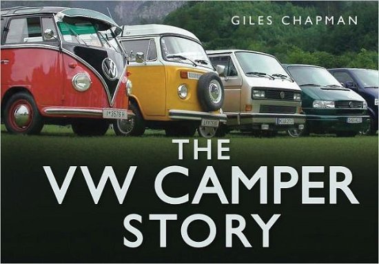 Cover for Giles Chapman · The VW Camper Story - The Story Series (Hardcover Book) (2011)