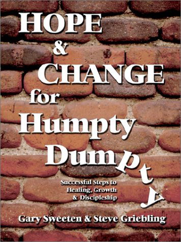 Cover for Steve Griebling · Hope and Change for Humpty Dumpty: Successful Steps to Healing, Growth and Discipleship (Paperback Book) (2002)