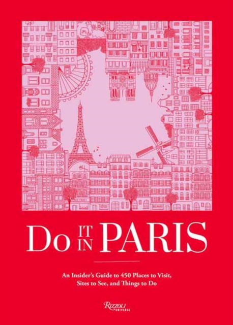 Cover for Do It In Paris! · Do It In Paris!: An Insiders Guide to 450 Places to Visit, Sites to See, and Things to Do (Hardcover Book) (2025)