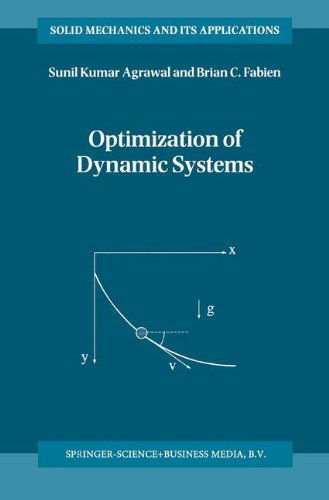 Cover for S. K. Agrawal · Optimization of Dynamic Systems - Solid Mechanics and Its Applications (Hardcover Book) [1999 edition] (1999)