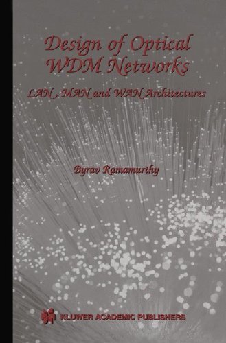 Cover for Byrav Ramamurthy · Design of Optical Wdm Networks: Lan, Man and Wan Architectures - the Springer International Series in Engineering and Computer Science (Hardcover bog) (2001)