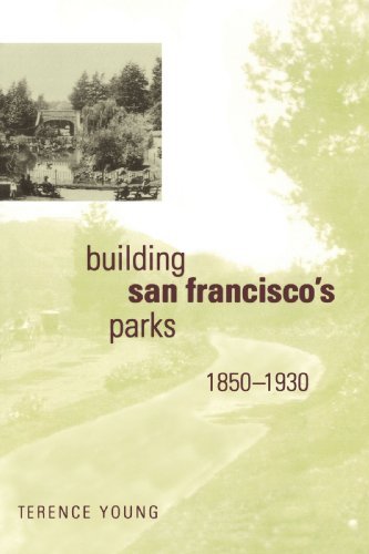 Building San Francisco's Parks, 1850–1930 - Creating the North American Landscape - Young, Terence (Assistant Professor, California State Polytechnic University, Pomona) - Boeken - Johns Hopkins University Press - 9780801889813 - 29 augustus 2008