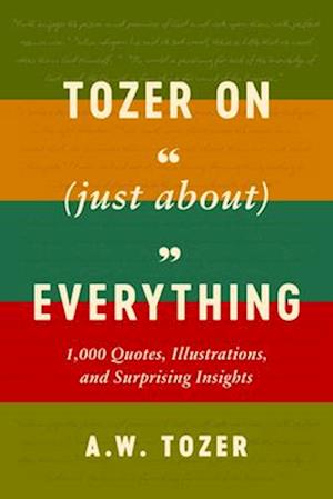 Cover for Aiden Wilson Tozer · Tozer On (Just About) Everything (N/A) (2025)