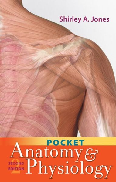 Pocket Anatomy and Physiology - Shirley A. Jones - Książki - F.A. Davis Company - 9780803632813 - 31 grudnia 2012