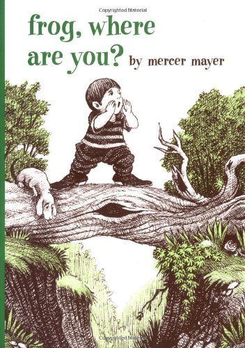 Cover for Mercer Mayer · Frog, Where Are You? - A Boy, a Dog, and a Frog (Hardcover bog) (2003)