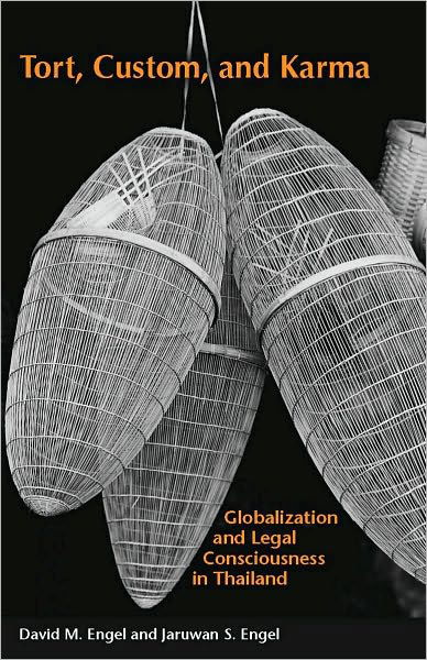 Cover for David Engel · Tort, Custom, and Karma: Globalization and Legal Consciousness in Thailand - The Cultural Lives of Law (Hardcover bog) (2010)