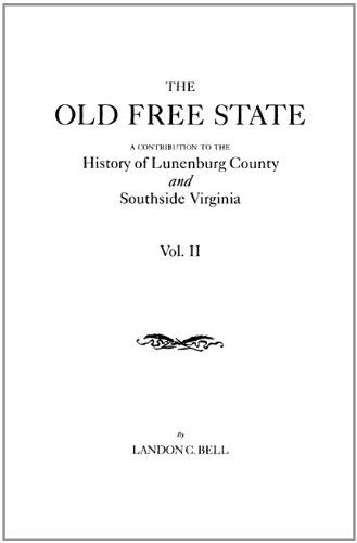 Cover for Landon C. Bell · The Old Free State: a Contribution to the History of Lunenburg County and Southside Virginia. in Two Volumes. Volume II (Paperback Book) (2011)