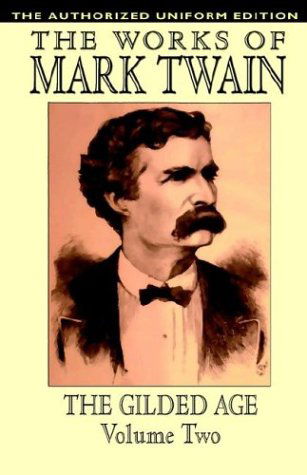 The Gilded Age, Vol. 2: the Authorized Uniform Edition - Charles Dudley Warner - Books - Wildside Press - 9780809531813 - July 9, 2024