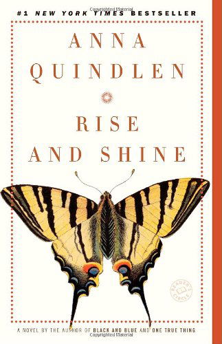 Cover for Anna Quindlen · Rise and Shine: a Novel (Pocketbok) [Reprint edition] (2007)