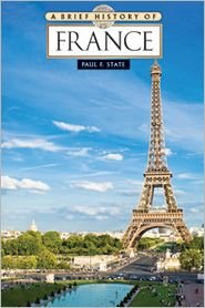 Cover for Paul F. State · A Brief History of France - Brief History S. (Hardcover Book) (2010)