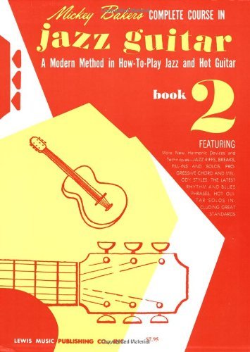 Mickey Baker's Complete Course in Jazz Guitar: Book 2 - Mickey Baker - Books - AMSCO Music - 9780825652813 - December 30, 2004
