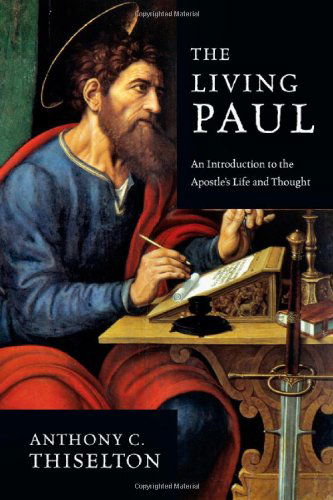 Cover for Anthony C. Thiselton · The Living Paul: an Introduction to the Apostle's Life and Thought (Paperback Book) (2010)