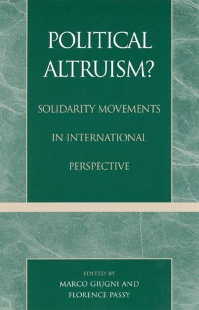 Cover for Giugni, Marco and Passy · Political Altruism?: Solidarity Movements in International Perspective (Pocketbok) (2001)