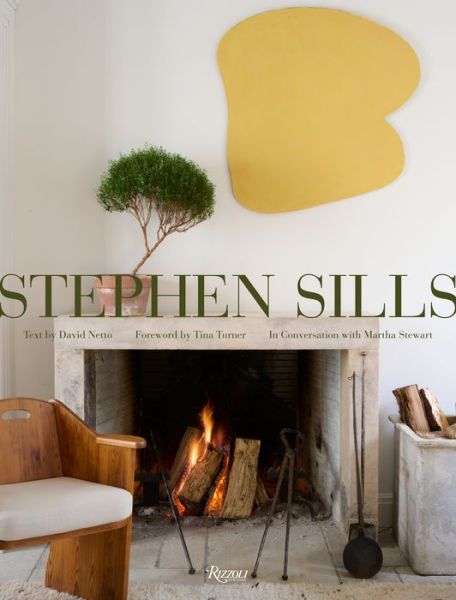 Stephen Sills: A Vision for Design - Stephen Stills - Books - Rizzoli International Publications - 9780847870813 - October 18, 2022