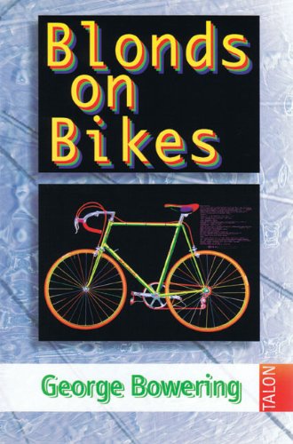 Cover for George Bowering · Blonds on Bikes (Paperback Book) [Stated First Printing edition] (1997)