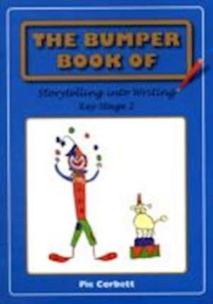 Cover for Pie Corbett · The Bumper Book of Storytelling into Writing: Key Stage 2 (Paperback Bog) (2007)