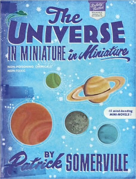 Cover for Patrick Somerville · The Universe in Miniature in Miniature (Paperback Book) (2010)