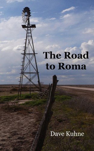 The Road to Roma - Dave Kuhne - Books - Ink Brush Press - 9780983596813 - June 30, 2011