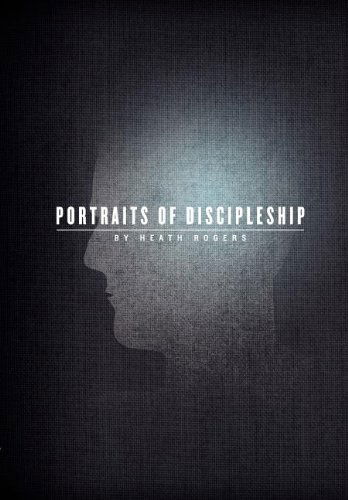 Cover for Heath Rogers · Portraits of Discipleship (Paperback Book) (2012)