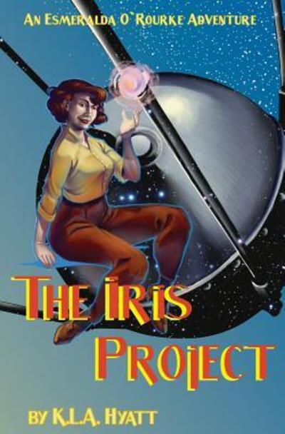 Cover for K L a Hyatt · The Iris Project (Paperback Book) (2017)