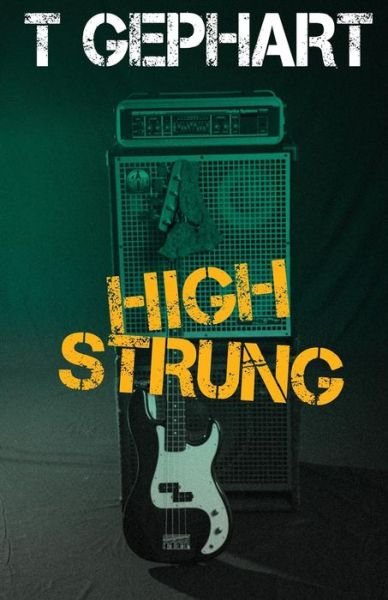 Cover for T Gephart · High Strung (Paperback Book) (2014)