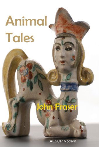 Cover for John Fraser · Animal Tales (Gebundenes Buch) (2014)