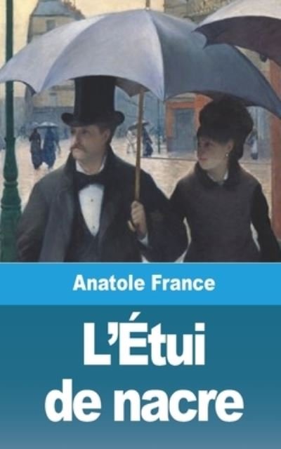 Cover for Anatole France · L'Etui de nacre (Paperback Book) (2021)