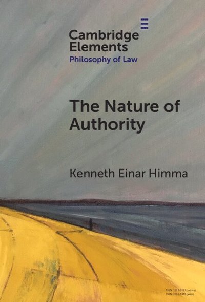 Himma, Kenneth Einar (University of Zagreb) · The Nature of Authority - Elements in Philosophy of Law (Hardcover Book) (2025)