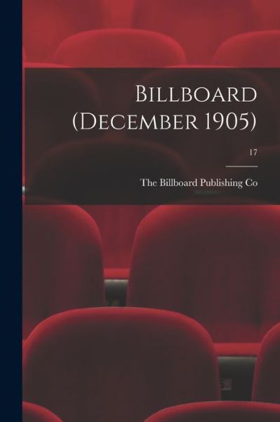Cover for The Billboard Publishing Co · Billboard (December 1905); 17 (Paperback Book) (2021)