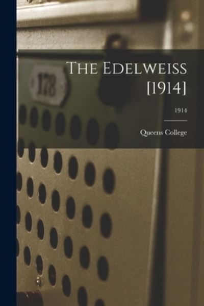 Cover for N C ) Queens College (Charlotte · The Edelweiss [1914]; 1914 (Paperback Book) (2021)