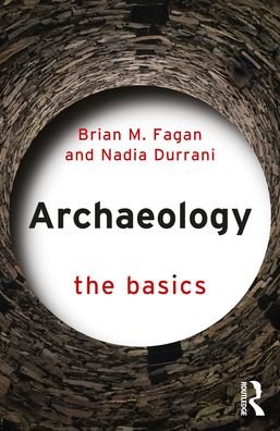 Cover for Fagan, Brian M. (University of California, USA) · Archaeology: The Basics - The Basics (Paperback Book) (2022)