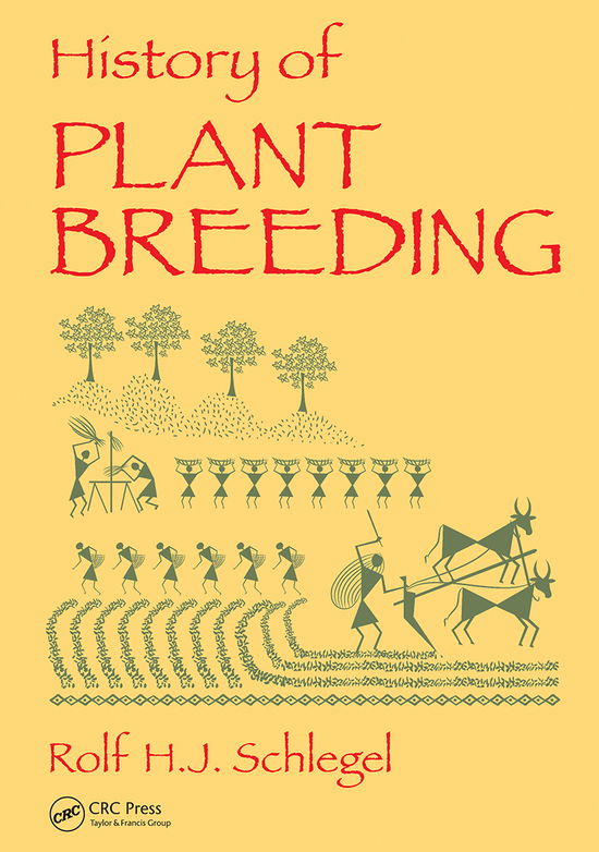 Cover for Schlegel, Rolf H. J. (Director, Research &amp; Development, Hybrotec, Aschlersleben, Germany) · History of Plant Breeding (Paperback Book) (2021)