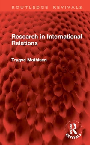 Cover for Trygve Mathisen · Research in International Relations - Routledge Revivals (Hardcover Book) (2025)