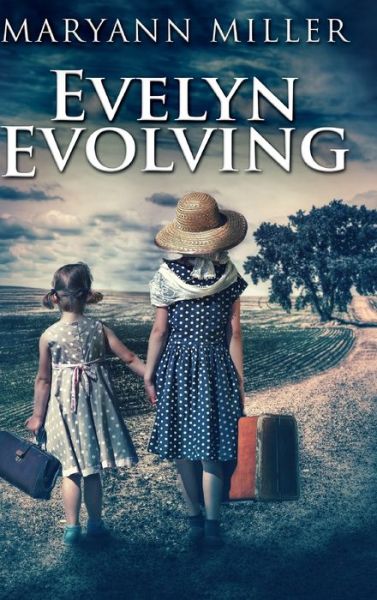 Cover for Maryann Miller · Evelyn Evolving (Hardcover Book) (2021)