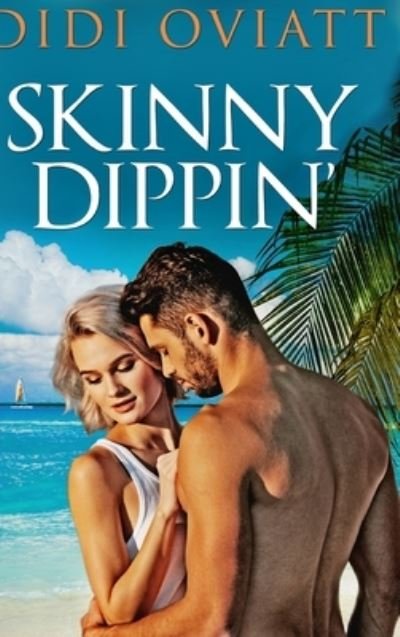 Cover for Didi Oviatt · Skinny Dippin' (Hardcover Book) (2021)